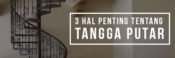 3-Hal-Penting-Tentang-Tangga-Putar.jpg