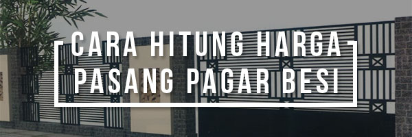 Cara-Hitung-Harga-Pasang-Pagar-Bes.jpg