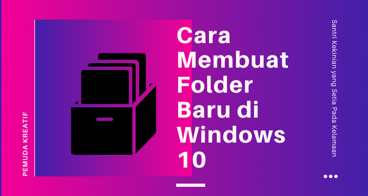 Cara Membuat Folder Baru di Windows 10.png